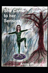She Came to her Sensors