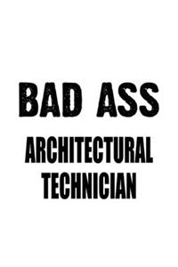 Bad Ass Architectural Technician
