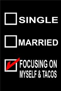 Single Married Focusing On Myself & Tacos