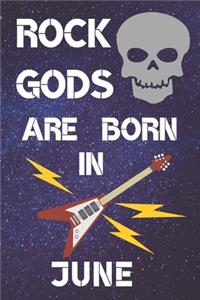 Rock Gods Are Born In June