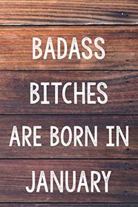 Badass Bitches Are Born In January