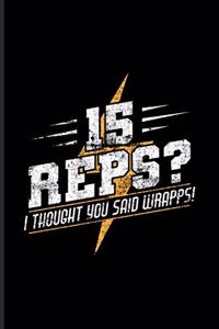 15 Reps I Thought You Said Wrapps