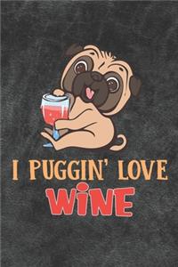 I Puggin Love Wine