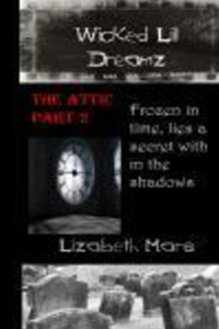 wicked lil dreamz the attic part 2