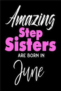 Amazing Stepsisters Are Born In June