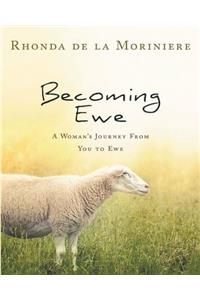 Becoming Ewe: A Woman's Journey from You to Ewe