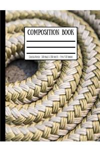 Sailing Rope Cheese Composition Book: College Ruled - 100 Pages / 200 Sheets - 7.44 X 9.69 Inches