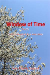 Window of Time, Part 2