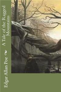 A Tale of the Ragged Mountains
