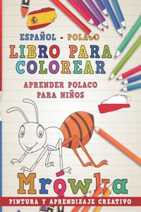 Libro Para Colorear Español - Polaco I Aprender Polaco Para Niños I Pintura Y Aprendizaje Creativo