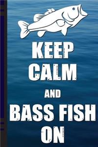 Keep Calm and Bass Fish on