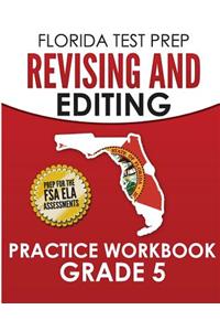 FLORIDA TEST PREP Revising and Editing Practice Workbook Grade 5