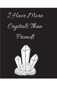 I Have More Crystals Than Friends