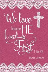 We Love Because He Loved Us First, 1 John 4