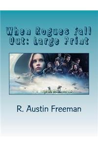 When Rogues Fall Out: Large Print