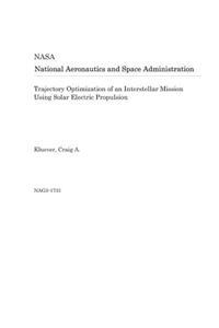 Trajectory Optimization of an Interstellar Mission Using Solar Electric Propulsion