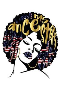 I Am My Ancestors Wildest Dreams