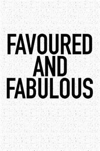Favoured and Fabulous
