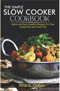 The Simple Slow Cooker Cookbook