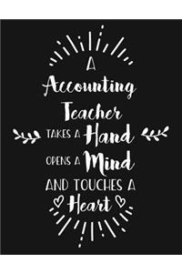 A Accounting Teacher Takes a Hand Opens a Mind and Touches a Heart