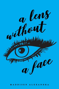 A Lens Without a Face