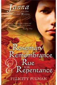 Rosemary for Remembrance & Rue for Repentance