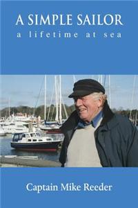 A Simple Sailor - A Lifetime at Sea