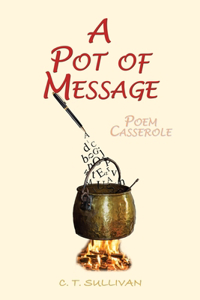 Pot of Message: Poem Casserole