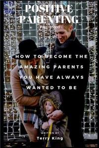 Positive Parenting