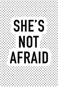 She's Not Afraid