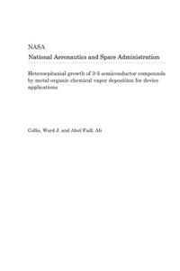 Heteroepitaxial Growth of 3-5 Semiconductor Compounds by Metal-Organic Chemical Vapor Deposition for Device Applications