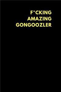 F*cking Amazing Gongoozler