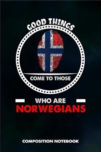 Good Things Come to Those Who Are Norwegians