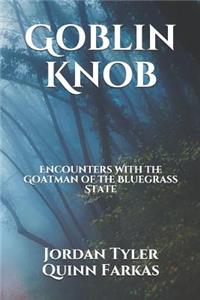 The Goatman of Goblin Knob
