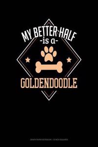 My Better Half Is a Goldendoodle