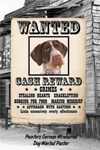 Pointers German Wirehaired Dog Wanted Poster