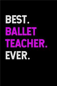 Best Ballet Teacher Ever