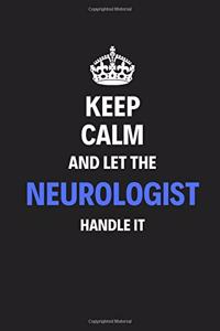 Keep Calm And Let The Neurologist Handle It
