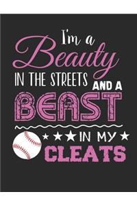 I'm a Beauty in the Streets and Beast in My Cleats