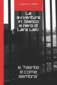Le avventure in bianco e nero di Lara Lalli