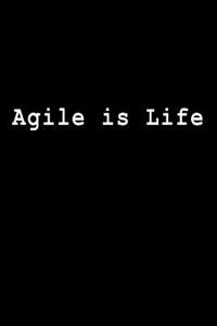 Agile Is Life