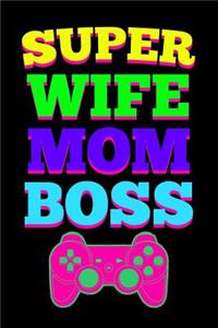 Super Wife Mom Boss