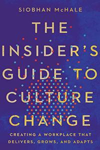 The Insider's Guide to Culture Change
