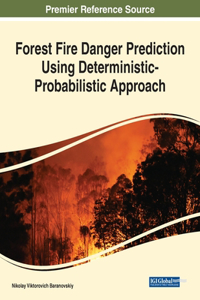 Forest Fire Danger Prediction Using Deterministic-Probabilistic Approach