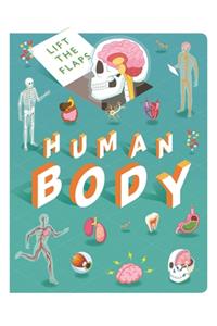 Lift the Flaps: Human Body