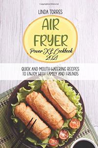 Air Fryer Power XL Cookbook 2021