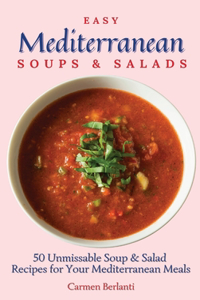 Easy Mediterranean Soups & Salads