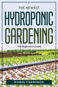 The Newest Hydroponic Gardening