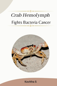 Crab hemolymph fights bacteria, cancer