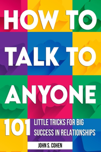 How to Talk to Anyone